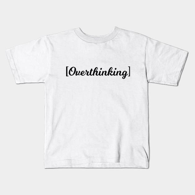 [Overthinking] Kids T-Shirt by RedYolk